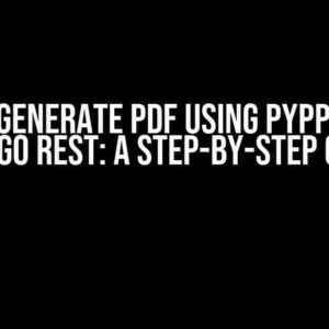 How to Generate PDF using Pyppeteer in Django Rest: A Step-by-Step Guide