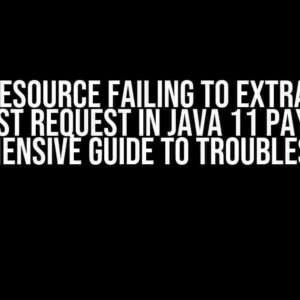 JAX-RS Resource Failing to Extract Data from POST Request in Java 11 Payara 6: A Comprehensive Guide to Troubleshooting